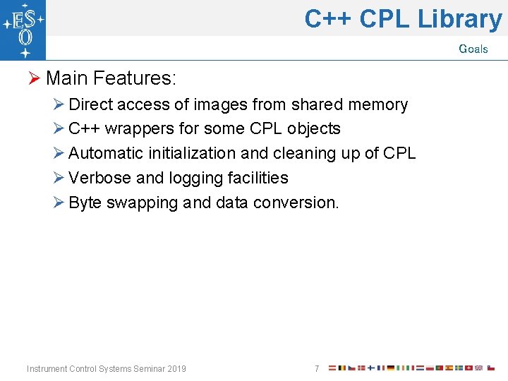 C++ CPL Library Goals Ø Main Features: Ø Direct access of images from shared