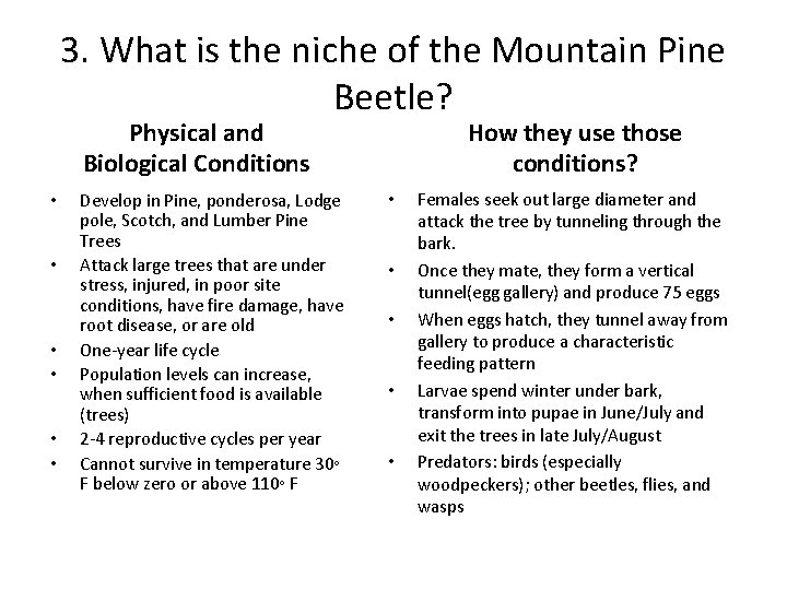 3. What is the niche of the Mountain Pine Beetle? Physical and Biological Conditions