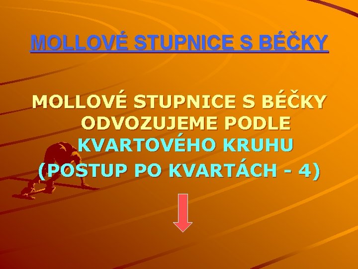 MOLLOVÉ STUPNICE S BÉČKY ODVOZUJEME PODLE KVARTOVÉHO KRUHU (POSTUP PO KVARTÁCH - 4) 