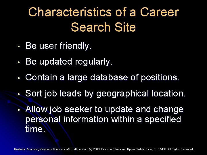 Characteristics of a Career Search Site • Be user friendly. • Be updated regularly.