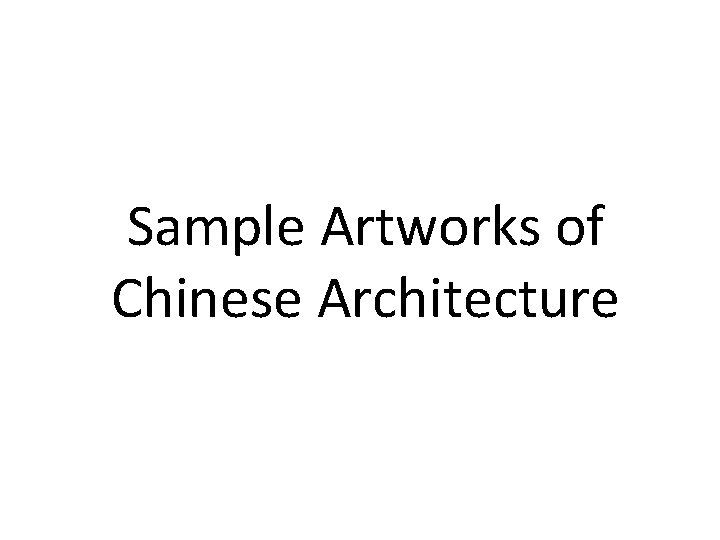 Sample Artworks of Chinese Architecture 