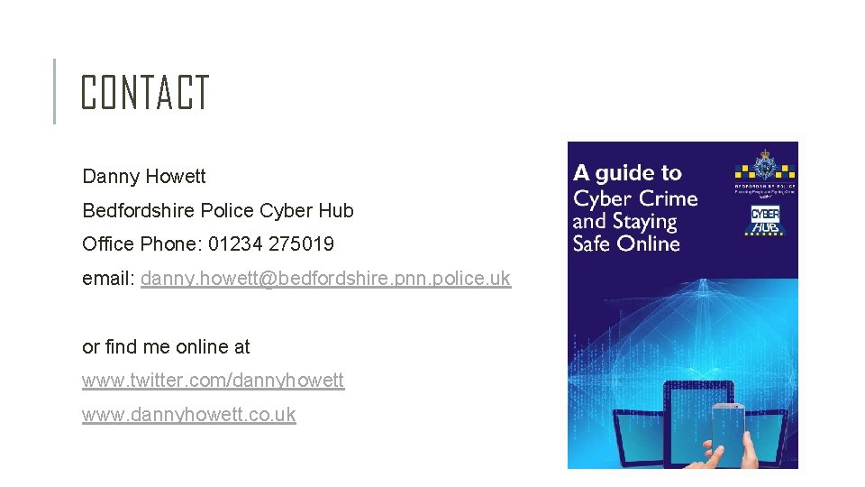 BEDFORDSHIRE POLICE CYBER HUB ABOUT THE CYBER HUB