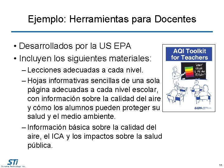 Ejemplo: Herramientas para Docentes • Desarrollados por la US EPA • Incluyen los siguientes