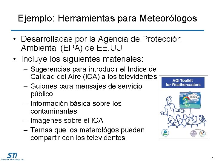 Ejemplo: Herramientas para Meteorólogos • Desarrolladas por la Agencia de Protección Ambiental (EPA) de