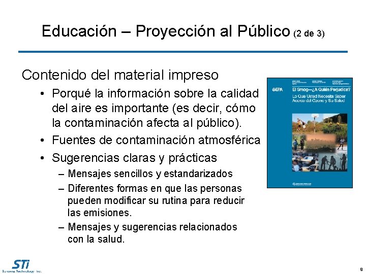 Educación – Proyección al Público (2 de 3) Contenido del material impreso • Porqué