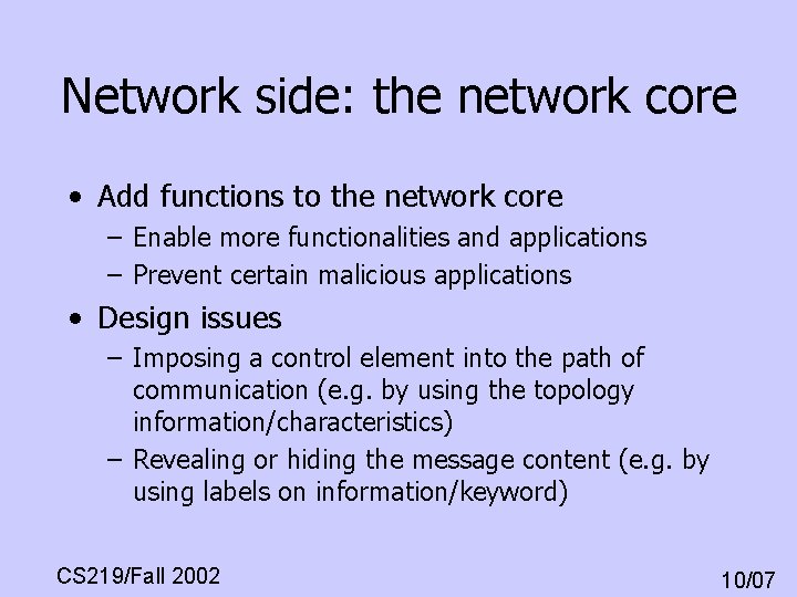 Network side: the network core • Add functions to the network core – Enable Network side: the network core • Add functions to the network core – Enable