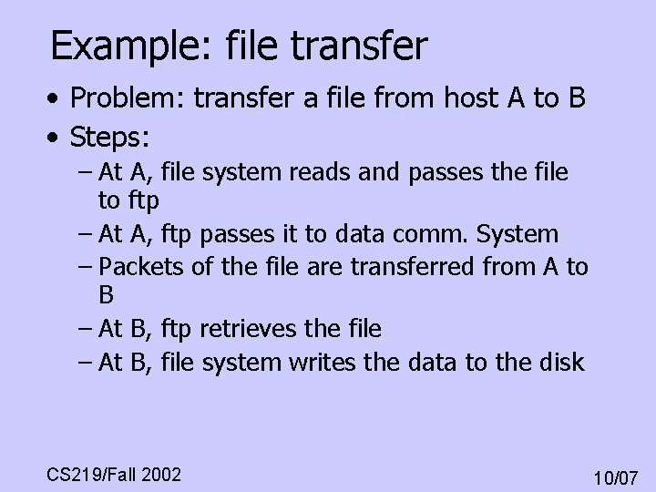 Example: file transfer • Problem: transfer a file from host A to B • Example: file transfer • Problem: transfer a file from host A to B •