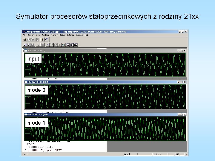 Symulator procesorów stałoprzecinkowych z rodziny 21 xx input mode 0 mode 1 