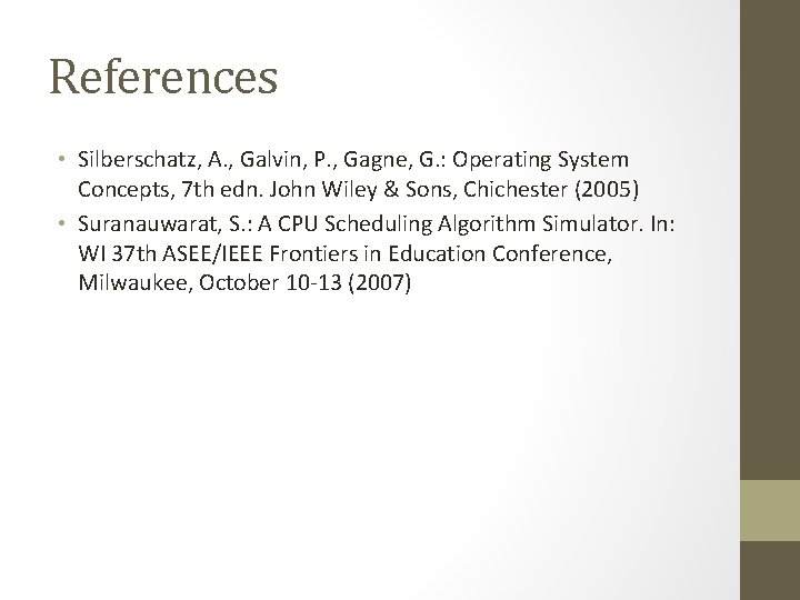 References • Silberschatz, A. , Galvin, P. , Gagne, G. : Operating System Concepts, References • Silberschatz, A. , Galvin, P. , Gagne, G. : Operating System Concepts,