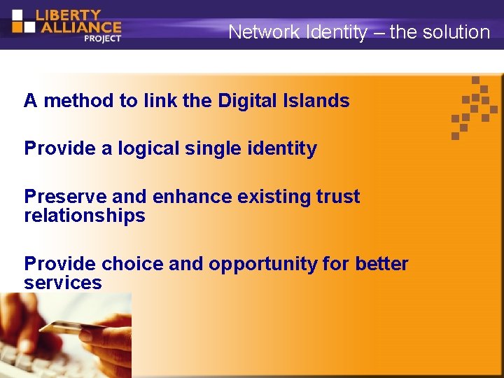 Network Identity – the solution A method to link the Digital Islands Provide a