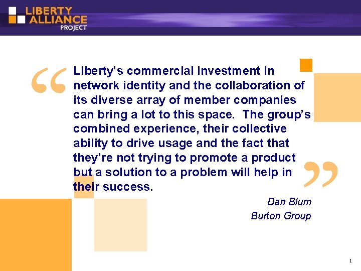 Liberty’s commercial investment in network identity and the collaboration of its diverse array of