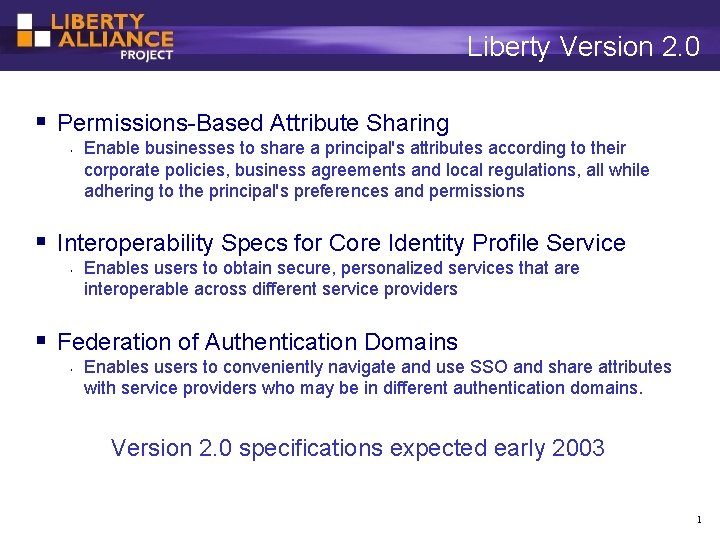 Liberty Version 2. 0 Permissions-Based Attribute Sharing • Enable businesses to share a principal's