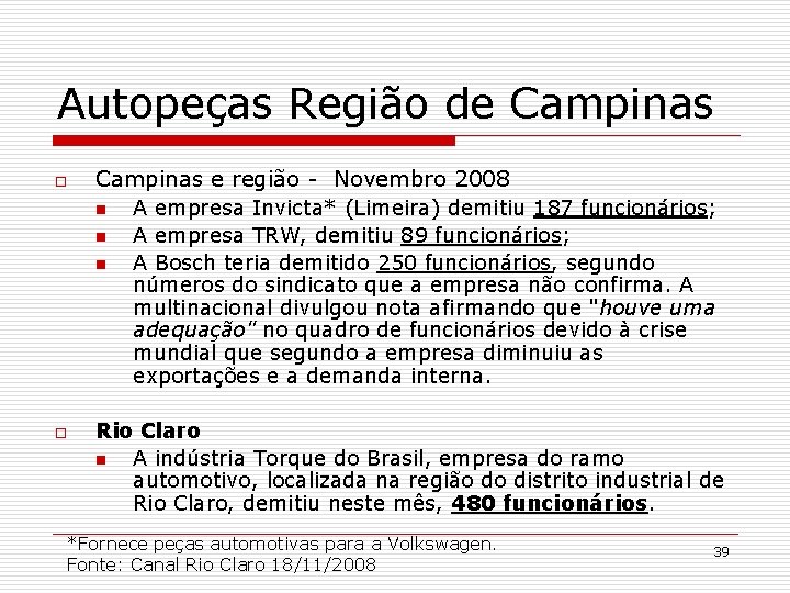 Autopeças Região de Campinas o Campinas e região - Novembro 2008 n n n