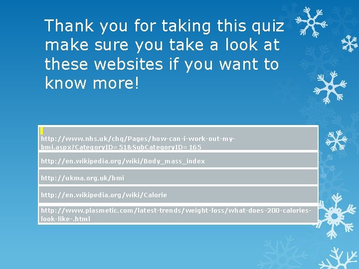 Thank you for taking this quiz make sure you take a look at these
