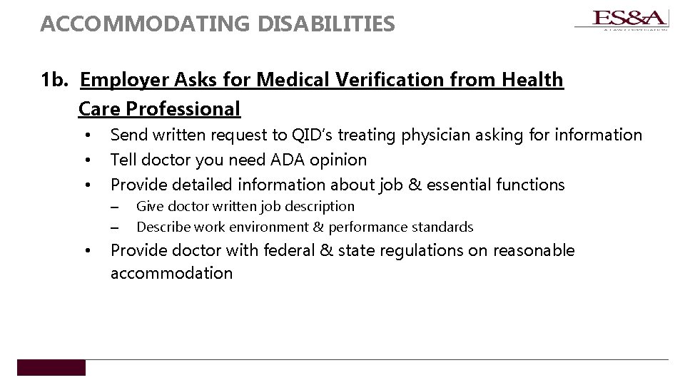 ACCOMMODATING DISABILITIES 1 b. Employer Asks for Medical Verification from Health Care Professional •