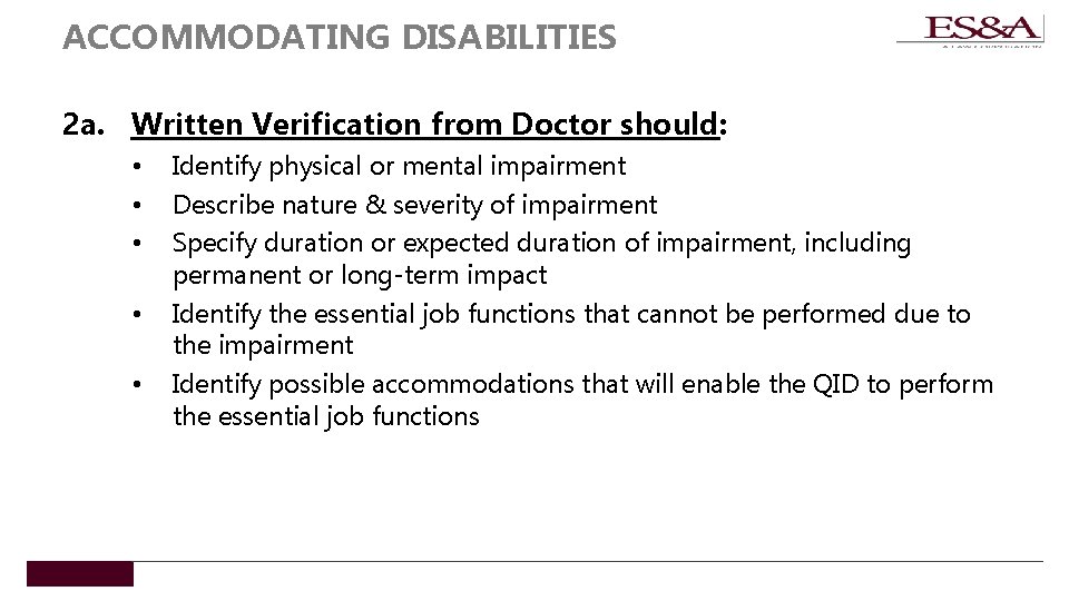 ACCOMMODATING DISABILITIES 2 a. Written Verification from Doctor should: • • • Identify physical