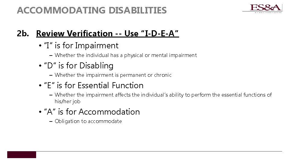 ACCOMMODATING DISABILITIES 2 b. Review Verification -- Use “I-D-E-A” • “I” is for Impairment
