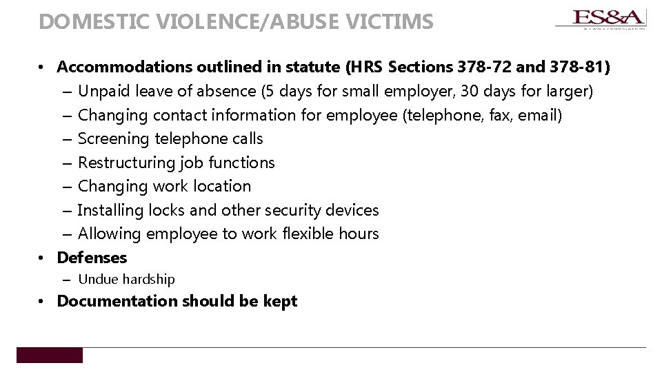 DOMESTIC VIOLENCE/ABUSE VICTIMS • Accommodations outlined in statute (HRS Sections 378 -72 and 378