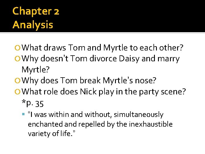 Chapter 2 Analysis What draws Tom and Myrtle to each other? Why doesn’t Tom