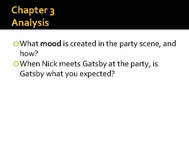 Chapter 3 Analysis What mood is created in the party scene, and how? When