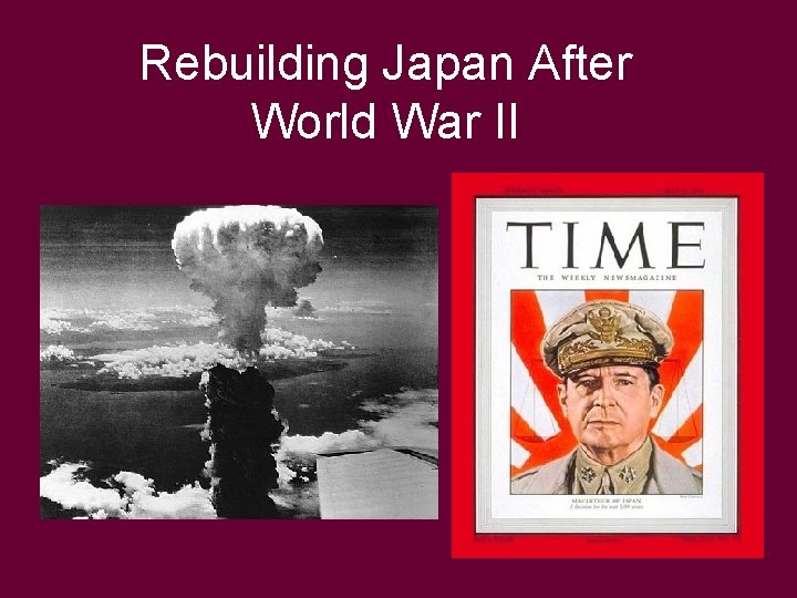 Rebuilding Japan After World War II 