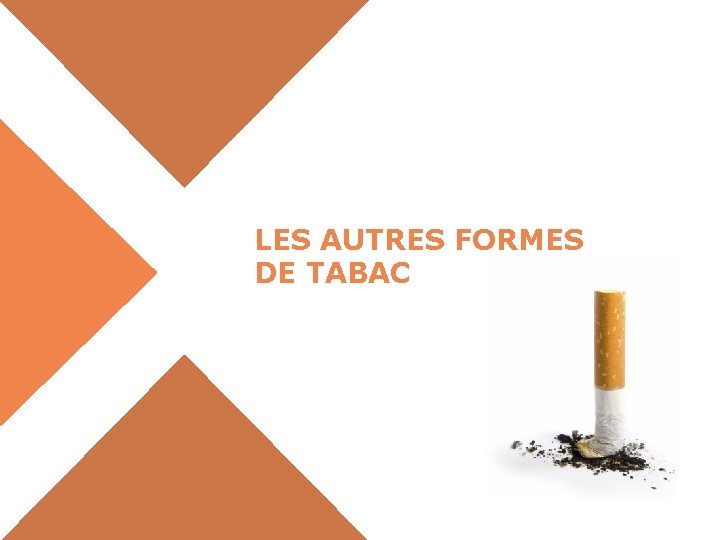 LES AUTRES FORMES DE TABAC 