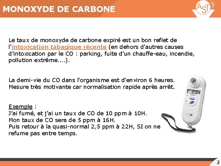 MONOXYDE DE CARBONE Le taux de monoxyde de carbone expiré est un bon reflet