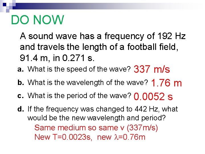 DO NOW A sound wave has a frequency of 192 Hz and travels the