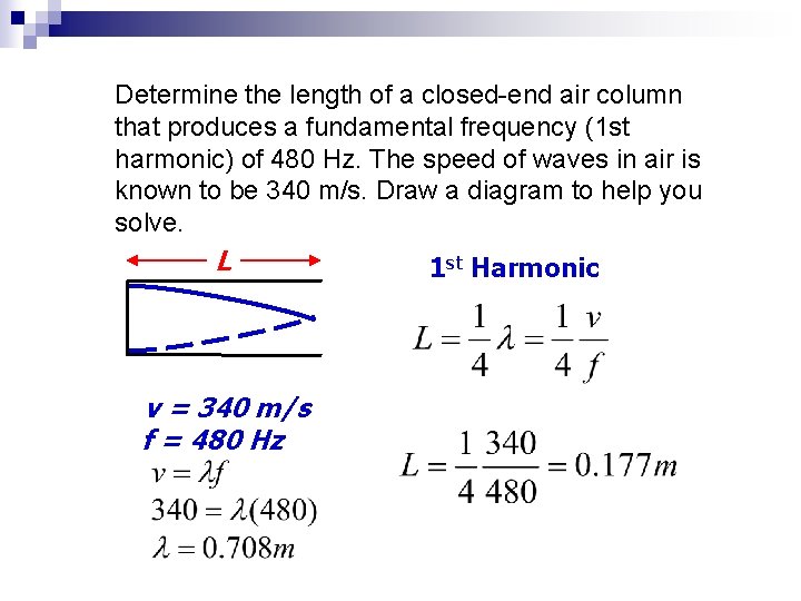 Determine the length of a closed-end air column that produces a fundamental frequency (1