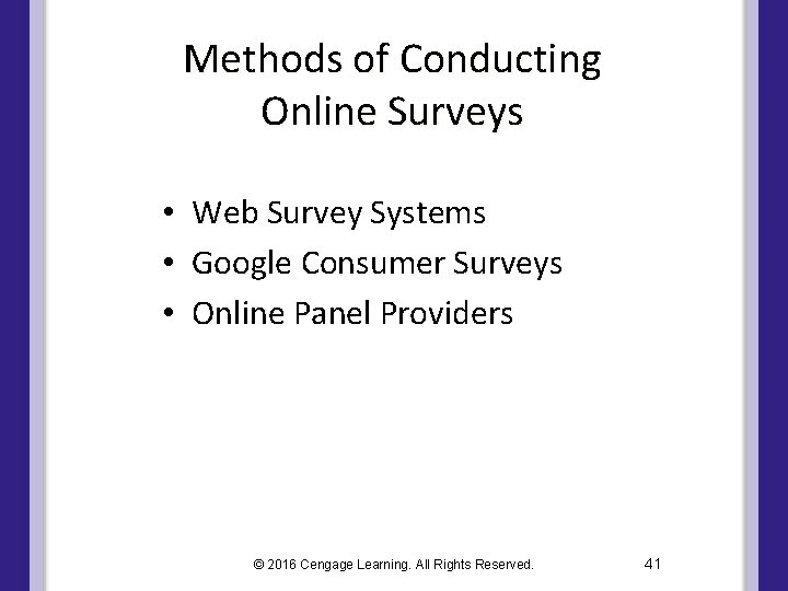 Methods of Conducting Online Surveys • Web Survey Systems • Google Consumer Surveys •