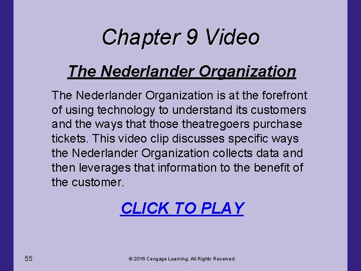 Chapter 9 Video The Nederlander Organization is at the forefront of using technology to