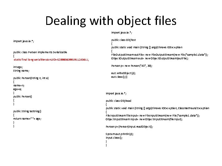 Dealing with object files import java. io. *; public class Person implements Serializable {