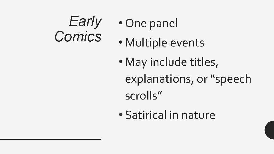 Early Comics • One panel • Multiple events • May include titles, explanations, or