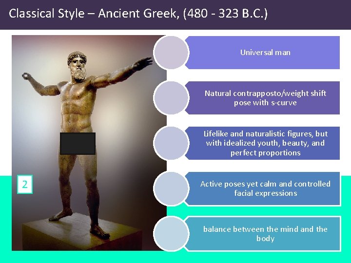 Classical Style – Ancient (480 - Greek, 323 B. C. ) (480 - 323