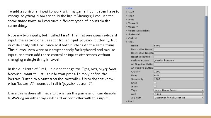 To add a controller input to work with my game, I don’t even have To add a controller input to work with my game, I don’t even have