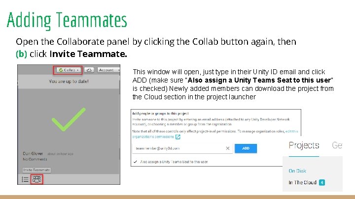 Adding Teammates Open the Collaborate panel by clicking the Collab button again, then (b)