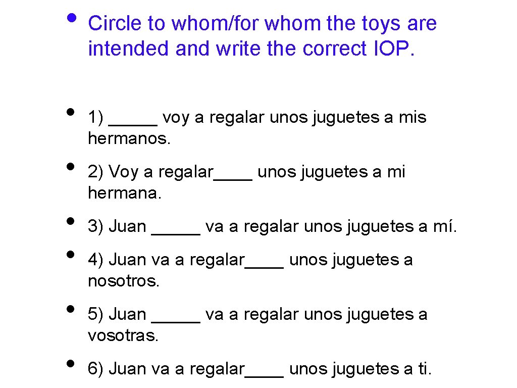  • Circle to whom/for whom the toys are intended and write the correct