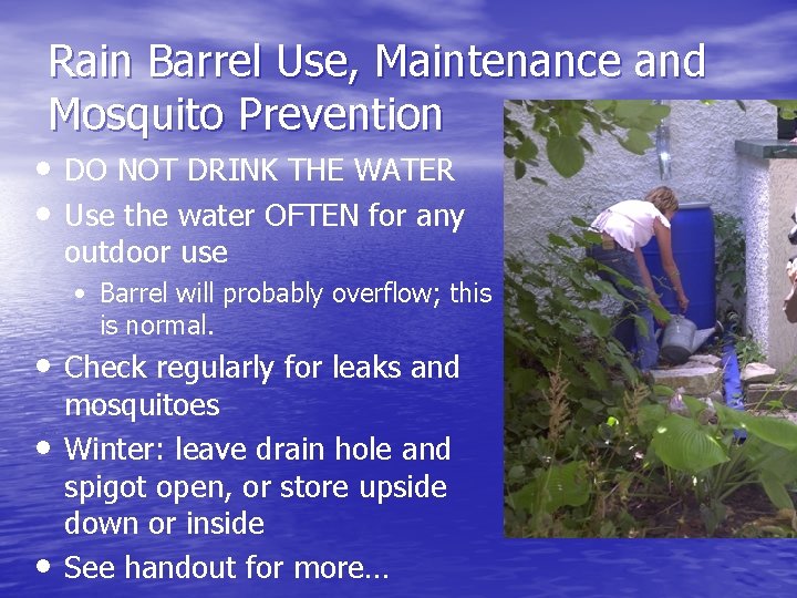 Rain Barrel Use, Maintenance and Mosquito Prevention • DO NOT DRINK THE WATER •