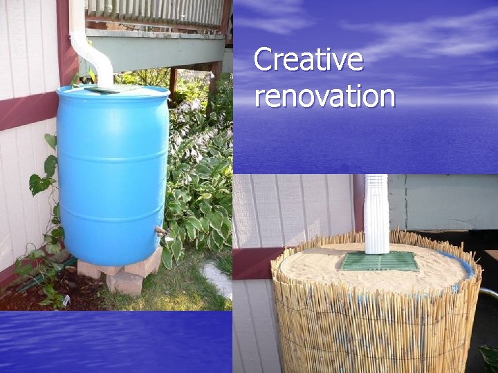 Creative renovation 