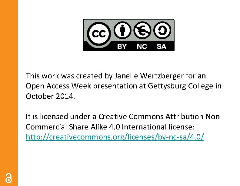 This work was created by Janelle Wertzberger for an Open Access Week presentation at