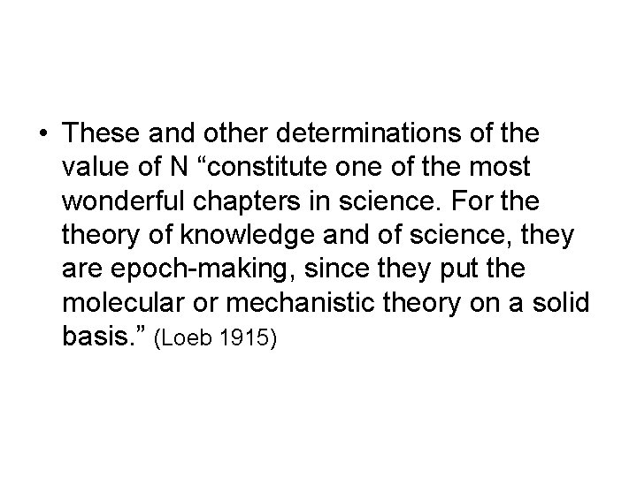  • These and other determinations of the value of N “constitute one of