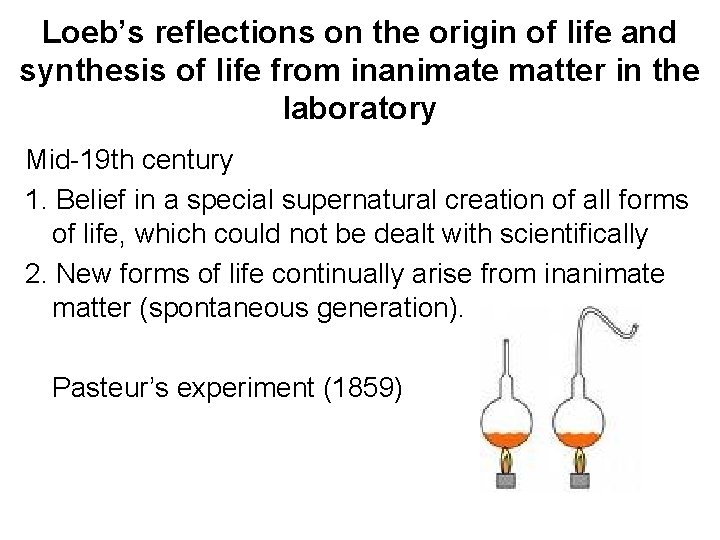 Loeb’s reflections on the origin of life and synthesis of life from inanimate matter