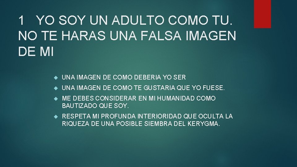 1 YO SOY UN ADULTO COMO TU. NO TE HARAS UNA FALSA IMAGEN DE