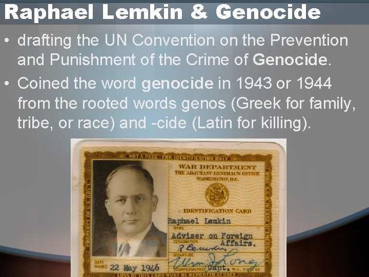 Raphael Lemkin & Genocide • drafting the UN Convention on the Prevention and Punishment