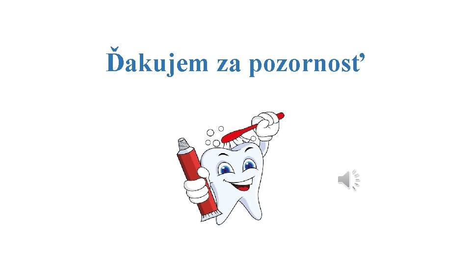 Ďakujem za pozornosť 