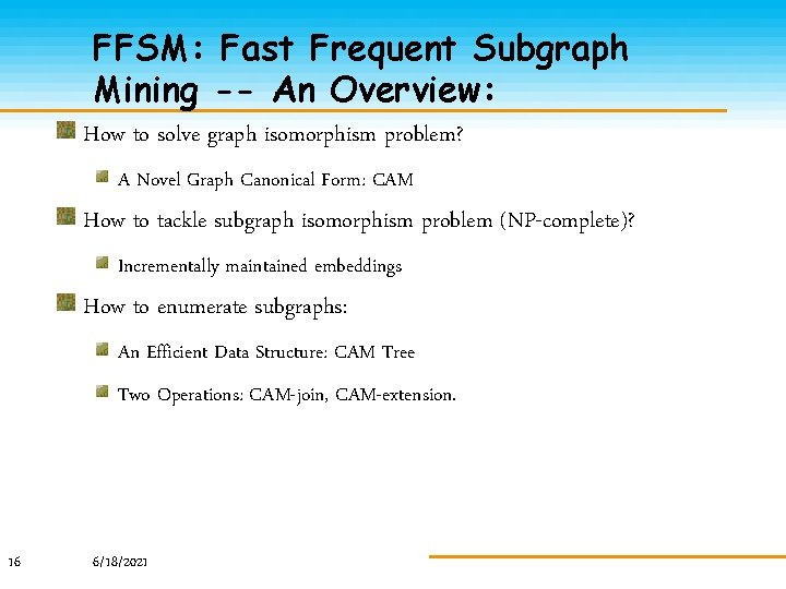 FFSM: Fast Frequent Subgraph Mining -- An Overview: How to solve graph isomorphism problem?