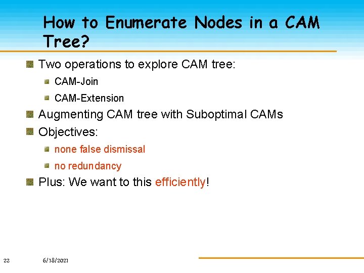 How to Enumerate Nodes in a CAM Tree? Two operations to explore CAM tree: