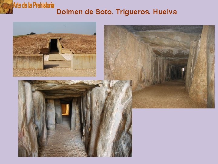 Dolmen de Soto. Trigueros. Huelva 