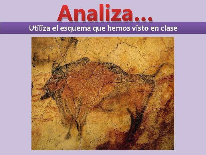 Analiza… Utiliza el esquema que hemos visto en clase 