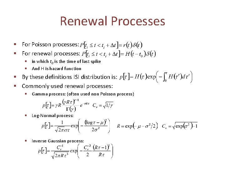 Renewal Processes § For Poisson processes: § For renewal processes: § in which t